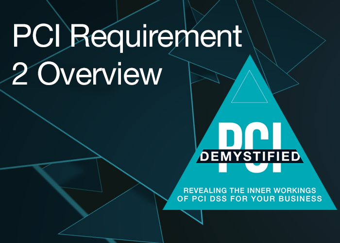 Introduction to PCI Requirement 2