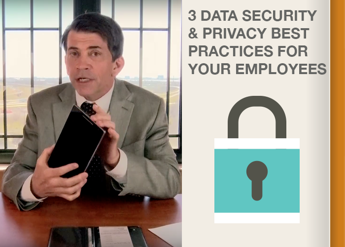 3 Data Security & Privacy Best Practices for Your Employees