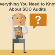 Everything You Need to Know About SOC 1 Audits
