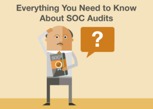 Everything You Need to Know About SOC 1 Audits