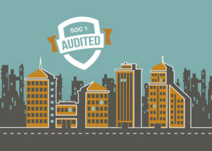 3 Reasons to Stop Hesitating and Complete your SOC 1 Audit