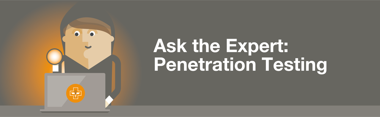 Ask the Expert: Penetration Testing
