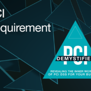 PCI Requirement 6 – Develop and Maintain Secure Systems and Applications