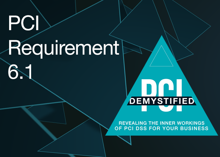 PCI Requirement 6.1 – Establish a Process to Identify Security Vulnerabilities