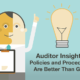Auditor Insights: Policies and Procedures Are Better Than Gold