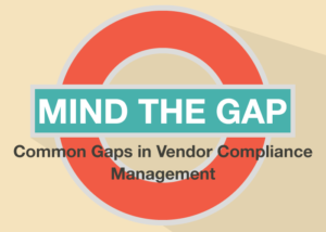 Common Gaps in Vendor Compliance Management
