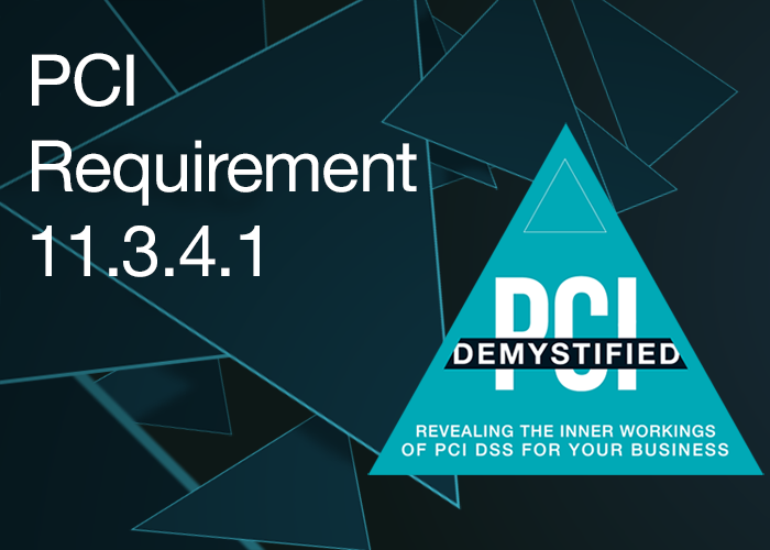 PCI Requirement 11.3.4.1 – Additional Requirement for Service Providers Only: If Segmentation is Used, Confirm PCI DSS Scope by Performing Penetration Testing on Segmentation Controls at Least Every Six Months and After Any Changes 