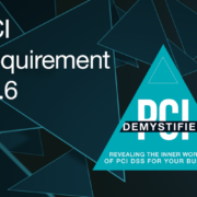 PCI Requirement 11.6 – Ensure Security Policies and Procedures for Security Monitoring and Testing are Documented, in Use, and Known to All Affected Parties