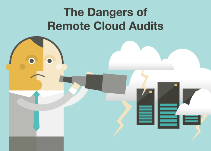 The Dangers of Remote Cloud Audits