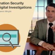 Benjamin Wright on Information Security and Digital Investigations