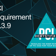 PCI Requirement 12.3.9 – Activation of Remote-Access Technologies for Vendors and Business Partners Only When Needed