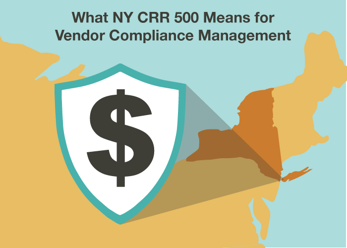 What NY CRR 500 Means for Vendor Compliance Management