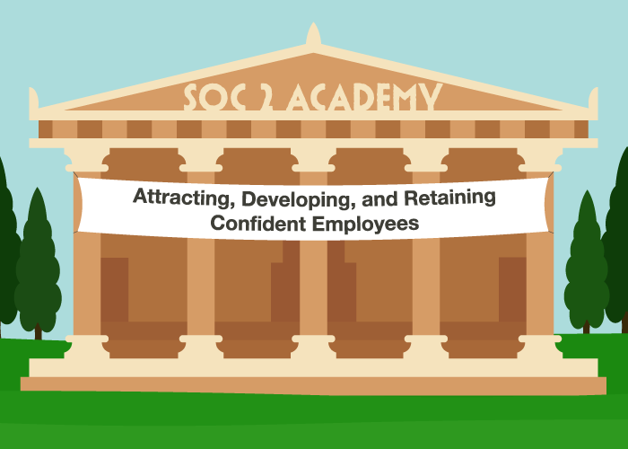 SOC 2 Academy: Attracting, Developing, and Retaining Confident Employees