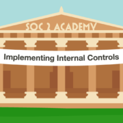 SOC 2 Academy: Implementing Internal Controls - Common Criteria 5.1