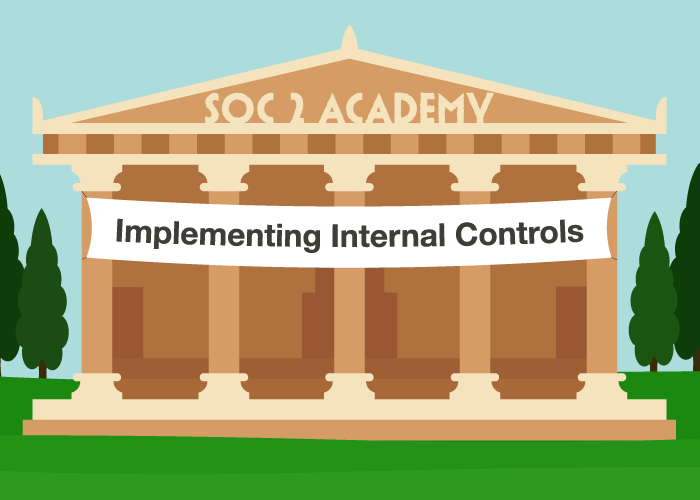 SOC 2 Academy: Implementing Internal Controls - Common Criteria 5.1