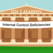 SOC 2 Academy: Internal Control Deficiencies - Common Criteria 4.2