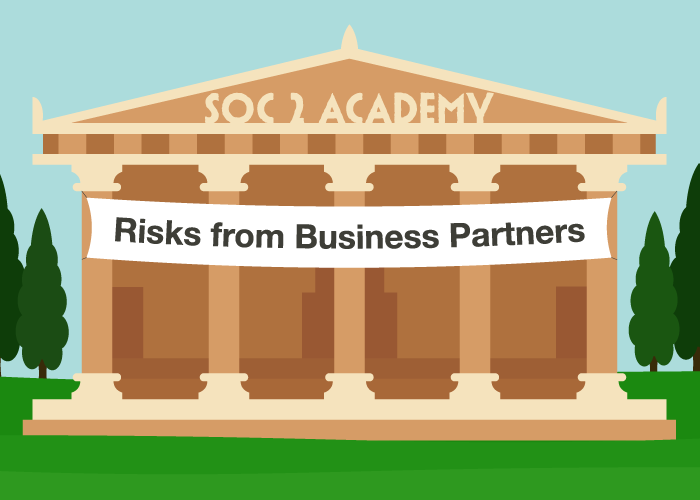 SOC 2 Academy: Risks from Business Partners