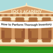 SOC 2 Academy: How to Perform a Thorough Inventory