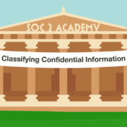 SOC 2 Academy: Classifying Confidential Information