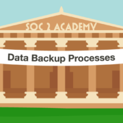 SOC 2 Academy: Data Backup Processes