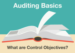 Auditing Basics: What are Control Objectives?