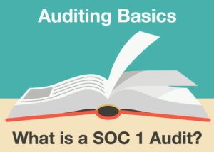 What is a SOC 1 Audit? What are the benefits of becoming SOC 1 compliant?