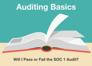 Will I Pass or Fail the SOC 1 Audit?
