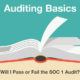 Will I Pass or Fail the SOC 1 Audit?