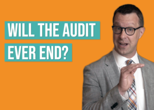 How to Avoid a Never-Ending Audit