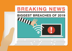Biggest Breaches of 2019