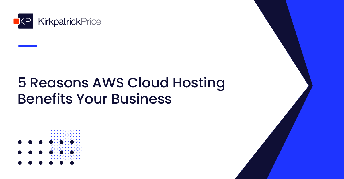 5 Reasons AWS Cloud HostingBenefits Your Business